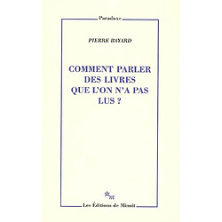 Comment parler des livres que l'on n'a pas lus ?