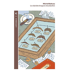 Le club des longues moustaches · Occasion Michel Bulteau