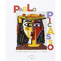 Pablo Picasso : 25 chefs-d'oeuvre expliqués aux enfants - Occasion