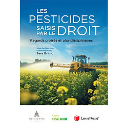 Les pesticides saisis par le droit : regards croisés et pluridisciplinaires · Occasion 