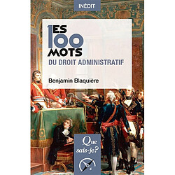 Les 100 mots du droit administratif
