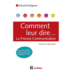 Comment leur dire... : la process communication - Occasion