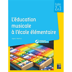 L'éducation musicale à l'école élémentaire + téléchargement : cycles 2 et 3 - Occasion