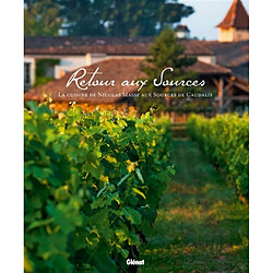 Retour aux Sources : la cuisine de Nicolas Masse aux Sources de Caudalie - Occasion