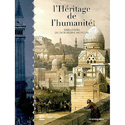 L'héritage de l'humanité : splendeurs du patrimoine mondial - Occasion