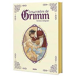 Les contes de Grimm : version intégrale
