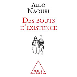 Des bouts d'existence · Occasion Aldo Naouri