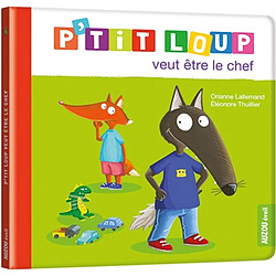 P'tit Loup veut être le chef - Occasion