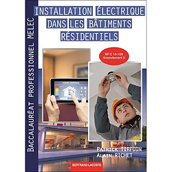 Installation électrique dans les bâtiments résidentiels, seconde professionnelle : baccalauréat professionnel MELEC