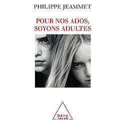 Pour nos ados, soyons adultes - Occasion
