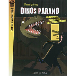 Dinos parano : 3 grandes enquêtes