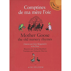 Comptines de ma mère l'oie. Mother goose, the old nursery rhymes