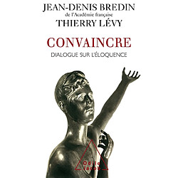 Convaincre : dialogue sur l'éloquence - Occasion