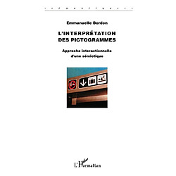 L'interprétation des pictogrammes : approche interactionnelle d'une sémiotique