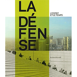 La Défense : l'esprit et le temps - Occasion