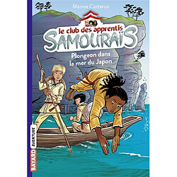 Le club des apprentis samouraïs. Vol. 3. Plongeon dans la mer du Japon - Occasion
