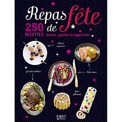 Repas de fête : 250 recettes testées, goûtées et appréciées - Occasion