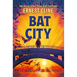 Bat City · Occasion Ernest Cline