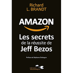 Amazon : les secrets de la réussite de Jeff Bezos - Occasion
