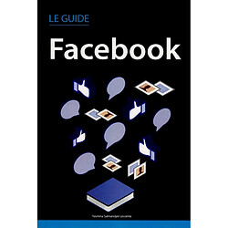 Le guide Facebook - Occasion