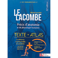 Le Lacombe : précis d'anatomie et de physiologie humaines : texte + atlas