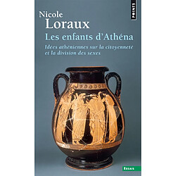 Les enfants d'Athéna : idées athéniennes sur la citoyenneté et la division des sexes - Occasion