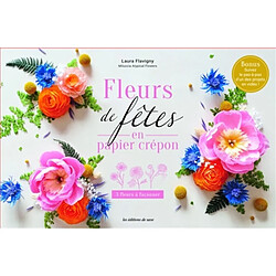 Fleurs de fêtes en papier crépon : 3 fleurs à façonner