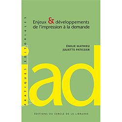 Enjeux & développements de l'impression à la demande