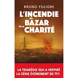 L'incendie du bazar de la Charité · Occasion Bruno Fuligni