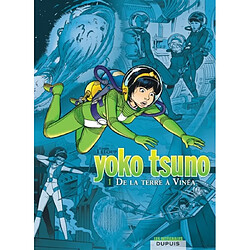Yoko Tsuno : intégrale. Vol. 1. De la Terre à Vinéa · Occasion Roger Leloup