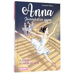 Anna, journal d'un cygne. Vol. 3. La danse du matin au soir - Occasion