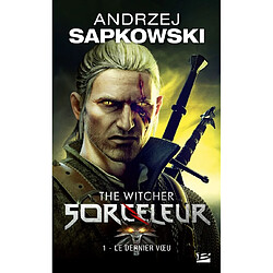 Sorceleur. Vol. 1. Le dernier voeu. The witcher. Vol. 1. Le dernier voeu - Occasion