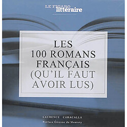 Les 100 romans français (qu'il faut avoir lus) - Occasion