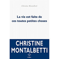 La vie est faite de ces toutes petites choses - Occasion