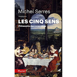 Les cinq sens : philosophie des corps mêlés · Occasion Michel Serres