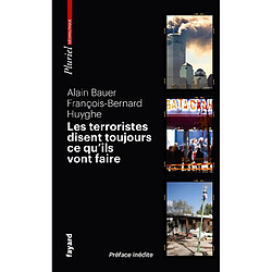 Les terroristes disent toujours ce qu'ils vont faire : terrorisme et révolutions par les textes - Occasion