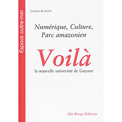 Voilà la nouvelle université de Guyane : numérique, culture, parc amazonien - Occasion