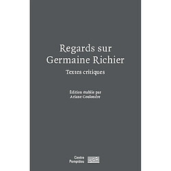 Regards sur Germaine Richier : textes critiques