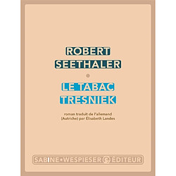 Le tabac Tresniek · Occasion Robert Seethaler