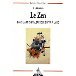 Le zen dans l'art chevaleresque du tir à l'arc - Occasion