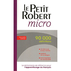 Le Petit Robert micro : dictionnaire d'apprentissage de la langue française