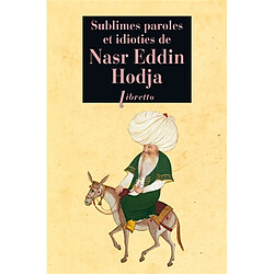 Sublimes paroles et idioties de Nasr Eddin Hodja - Occasion
