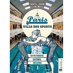 Paris, ville des sports : un patrimoine culturel méconnu - Occasion