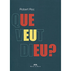 Que veut Dieu ?