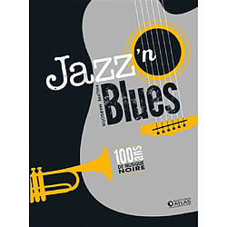Jazz'n blues : 100 ans de musique noire : coffret