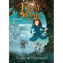 Fairy Oak. Vol. 2. Le sort de l'obscurité
