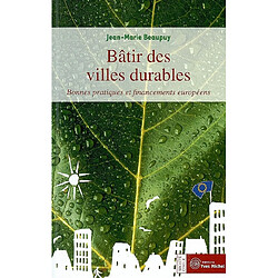 Bâtir des villes durables : bonnes pratiques et financements européens