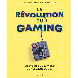 La révolution du gaming : l'histoire des jeux vidéo de 1958 à nos jours - Occasion