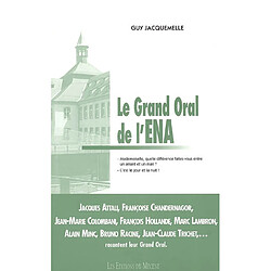 Le grand oral de l'ENA : Jacques Attali, Françoise Chandernagor, Jean-Marie Colombani, François Hollande, Marc Lambon, Alain Minc, Bruno Racine, Jean-Claude Trichet,... racontent leur grand oral - Occasion