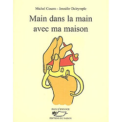 Main dans la main avec ma maison